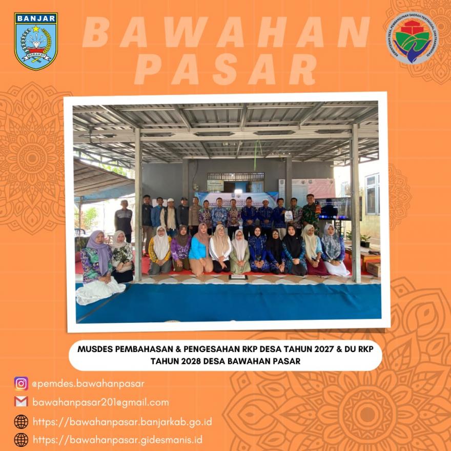 MUSDES PEMBAHASAN & PENGESAHAN RKP DESA TAHUN 2027 & DU RKP TAHUN 2028 DESA BAWAHAN PASAR
